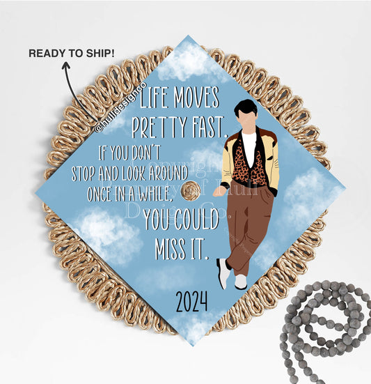 "Life Moves Pretty Fast” Graduation Cap Topper