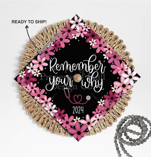 "Remember Your Why" Healthcare Graduation Cap Topper (Pink)