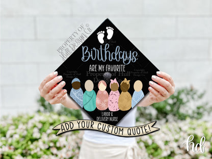 Custom "Birthday Babies" Nurse Graduation Cap Topper