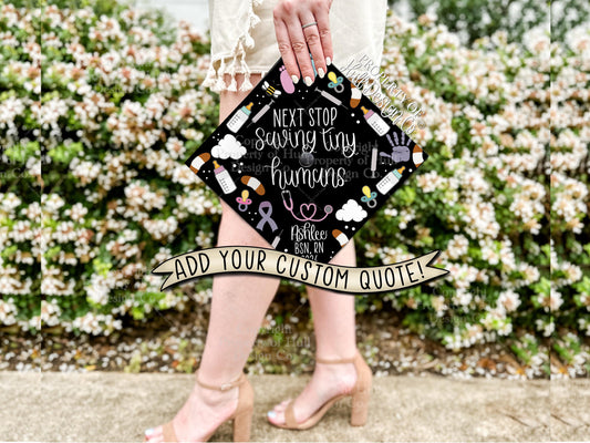 Custom "Tiny Humans" Nurse Graduation Cap Topper