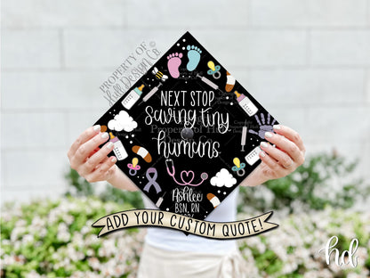 Custom "Tiny Humans" Nurse Graduation Cap Topper