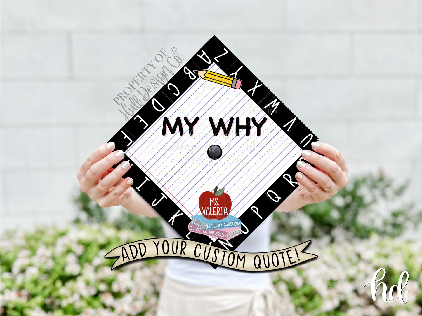 Custom "My Why" Teacher Graduation Cap Topper