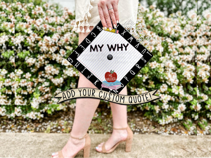 Custom "My Why" Teacher Graduation Cap Topper
