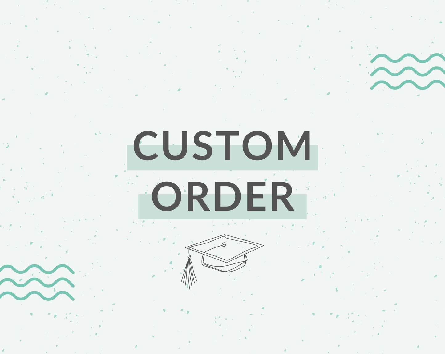 Custom Order for a Printed Grad Cap Topper